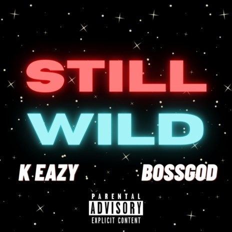 Still Wild (feat. BossGod)