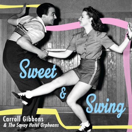 Sweet and Lovely (Original Version) ft. The Savoy Hotel Orpheans