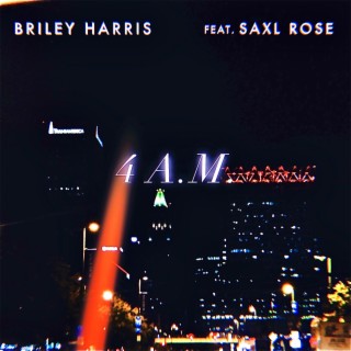 4 A.M. ft. Saxl Rose lyrics | Boomplay Music