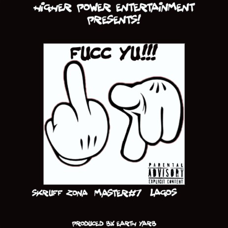 Fucc Yu!!! (feat. Master#7 & Lagos) | Boomplay Music