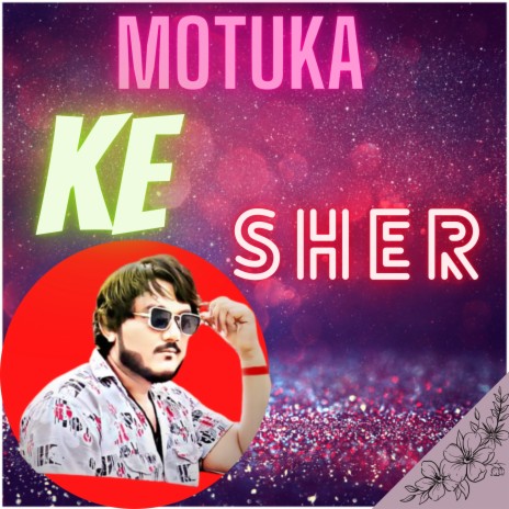 Motuka Ke Sher