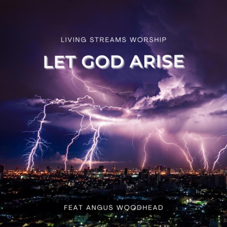 Let God Arise ft. Angus Woodhead | Boomplay Music