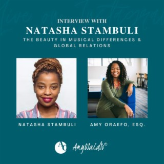 AmyOSaidSo Interview with Natasha Stambuli