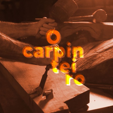 O Carpinteiro