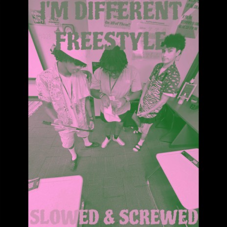 I'M DIFFERNT FREESTYLE (SLOWED & SCREWED)