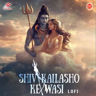 Shiv Kailasho Ke Wasi-Lofi