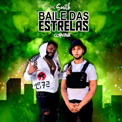 Baile das Estrelas ft. Mc Smith | Boomplay Music