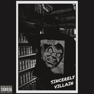 Sincerely Villain