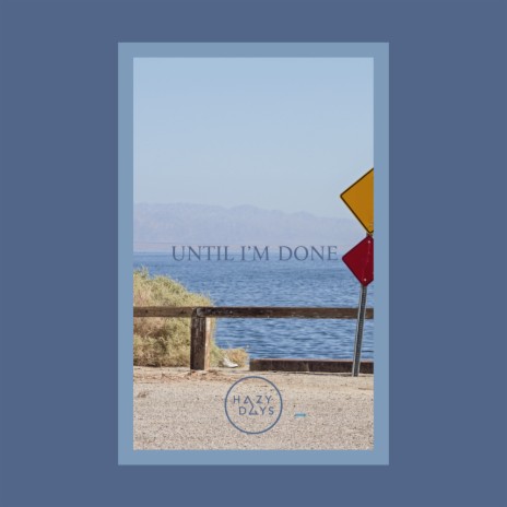 Until I'm Done | Boomplay Music