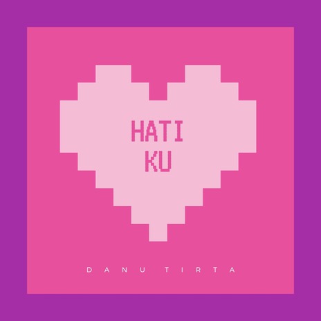 Hati Ku | Boomplay Music