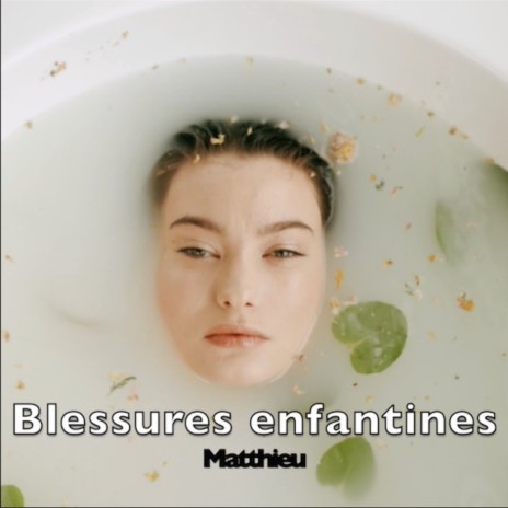 Blessures enfantines | Boomplay Music