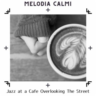 Jazz at a Cafe Overlooking the Street