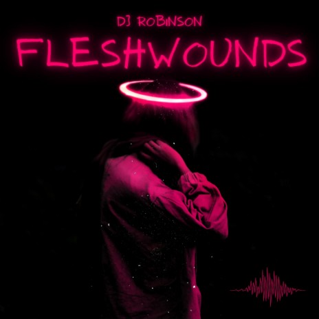 Fleshwounds | Boomplay Music