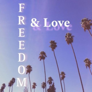 Freedom & Love