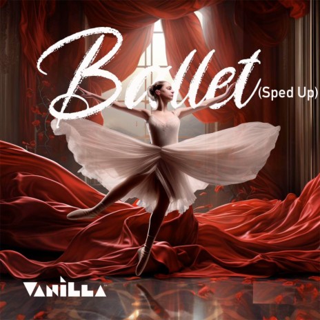 Ballet (Sped Up) | Boomplay Music