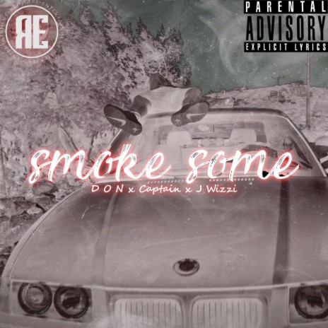 Smoke Some ft. D O N & J Wizzi | Boomplay Music