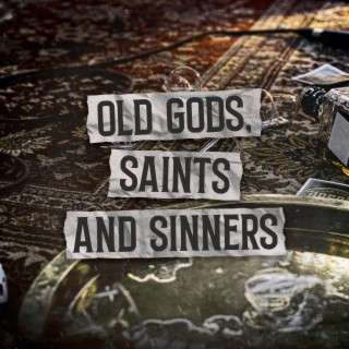 Old Gods, Saints and Sinners lyrics | Boomplay Music