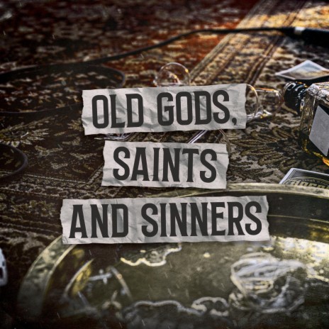 Old Gods, Saints and Sinners | Boomplay Music