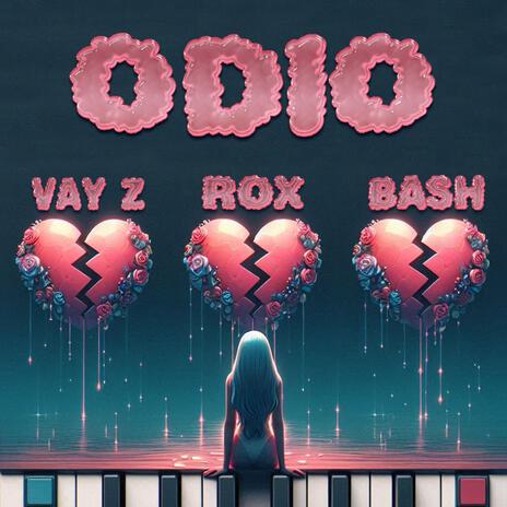 ODIO ft. Vay Z & Drip Bash | Boomplay Music