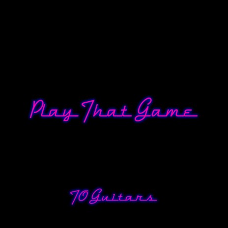 Play That Game | Boomplay Music