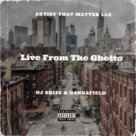 Live From The Ghetto ft. Dj Skizz | Boomplay Music