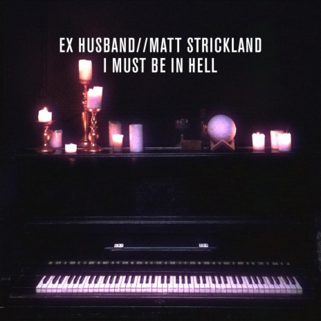 I Must Be In Hell ft. Matt Strickland | Boomplay Music