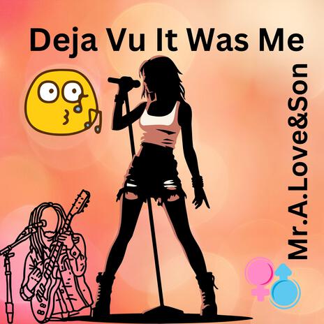 Deja Vu It Was Me ft. Freek van Workum | Boomplay Music