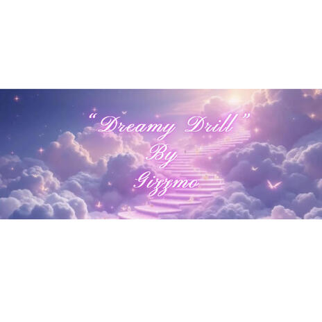 Dreamy Drill | Boomplay Music