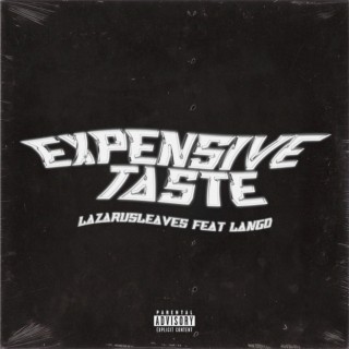 Expensive Taste ft. Lango lyrics | Boomplay Music