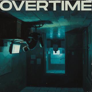 Overtime lyrics | Boomplay Music