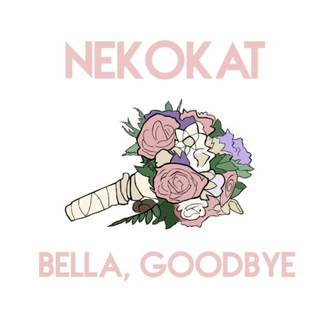 Bella, Goodbye | Boomplay Music