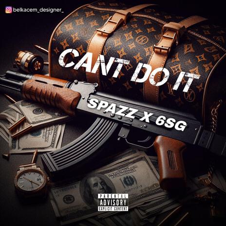 Can't Do it ft. 6sg00 | Boomplay Music