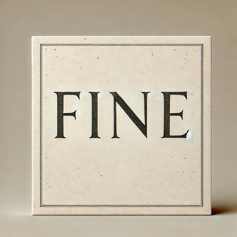 Fine | Boomplay Music