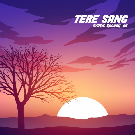 Tere Sang ft. Speedy_ak | Boomplay Music