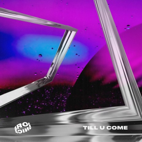 Till U Come | Boomplay Music