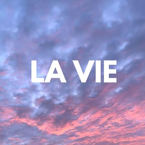 La Vie | Boomplay Music