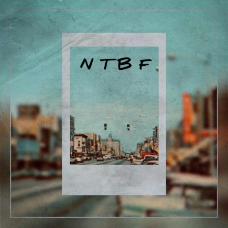 NTBF (Official Audio) | Boomplay Music