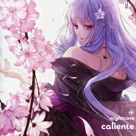 Caliente - Nightcore ft. Tazzy