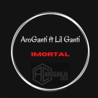 Imortal (feat. Lil Ganti)