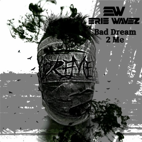 Bad Dream 2 Me