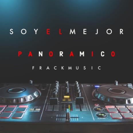 SOY EL MEJOR_PANORAMICO | Boomplay Music