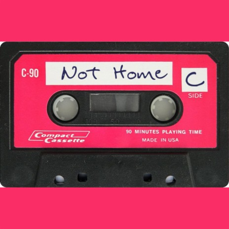 Not Home | Boomplay Music