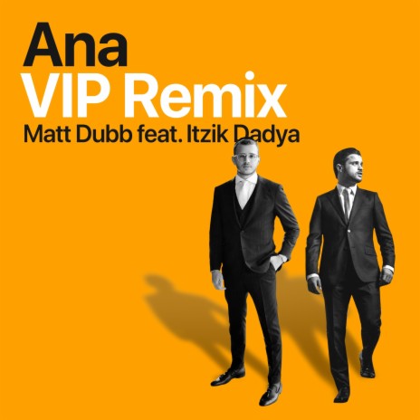 Ana (feat. Itzik Dadya) (VIP Remix) | Boomplay Music