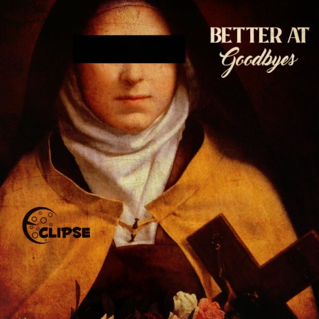 Better @ Goodbyes | Boomplay Music