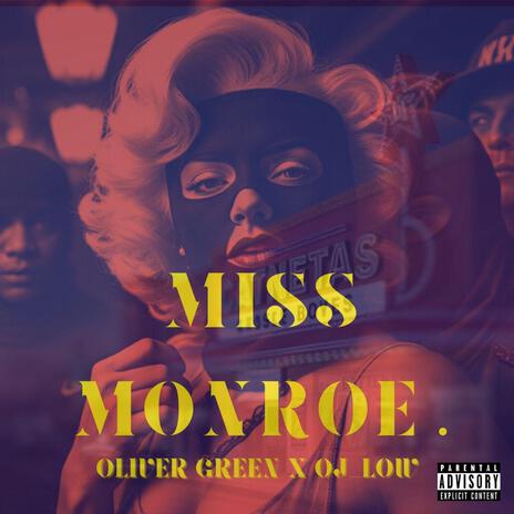 Miss Monroe ft. Oj_Low | Boomplay Music