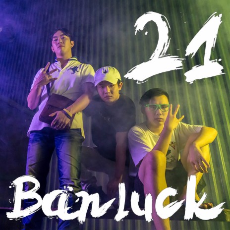 21 Banluck | Boomplay Music