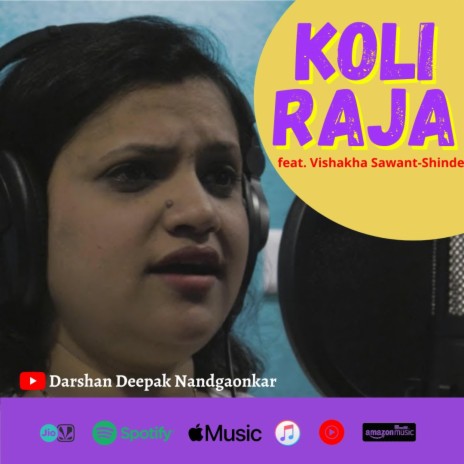 Koli Raja (feat. Vishakha Sawant-Shinde) | Boomplay Music