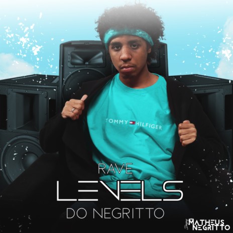 RAVE LEVELS DO NEGRITTO | Boomplay Music