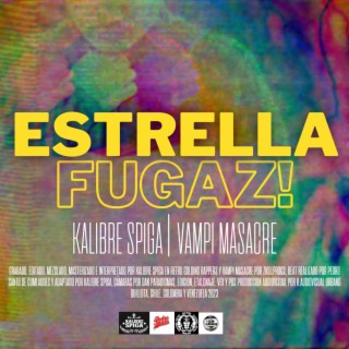 Estrella Fugaz! ft. Vampi lyrics | Boomplay Music