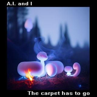 The carpet has to go
